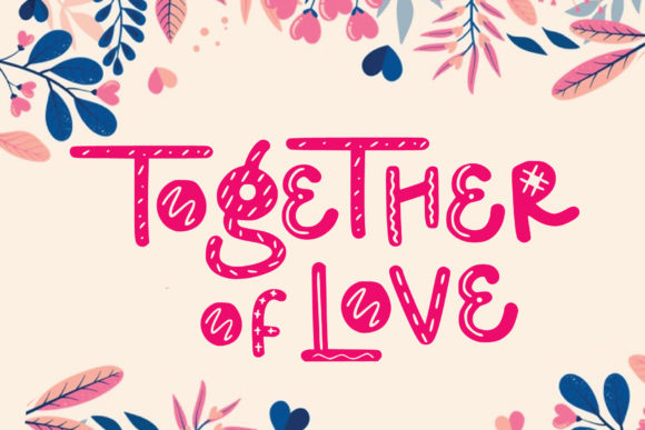 Together of Love: A Playful Display Font for Creative Makers