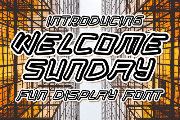 Welcome Sunday: A Fun Display Font for Creative Campaigns