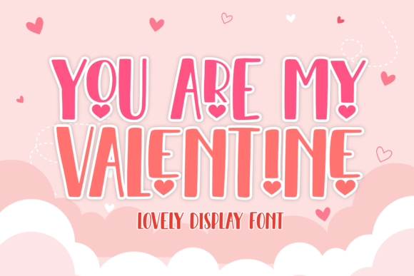 You Are My Valentine Font for Editorial Design
